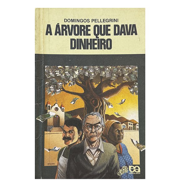 A Árvore Que Dava Dinheiro -  Domingos Pellegrini