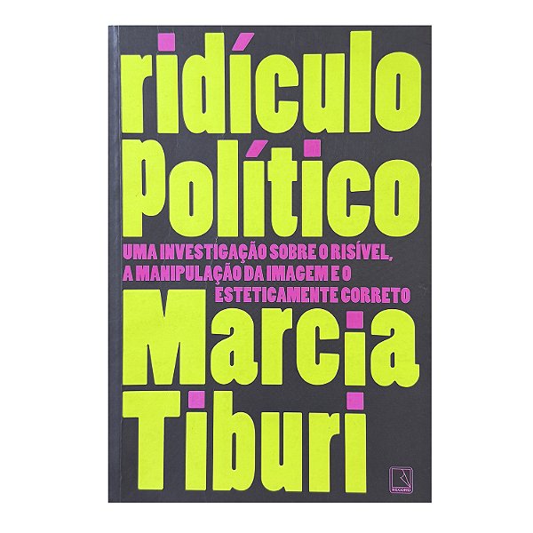 Ridículo Político - Marcia Tiburi