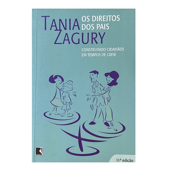 Os Direitos Dos Pais - Tania Zagury