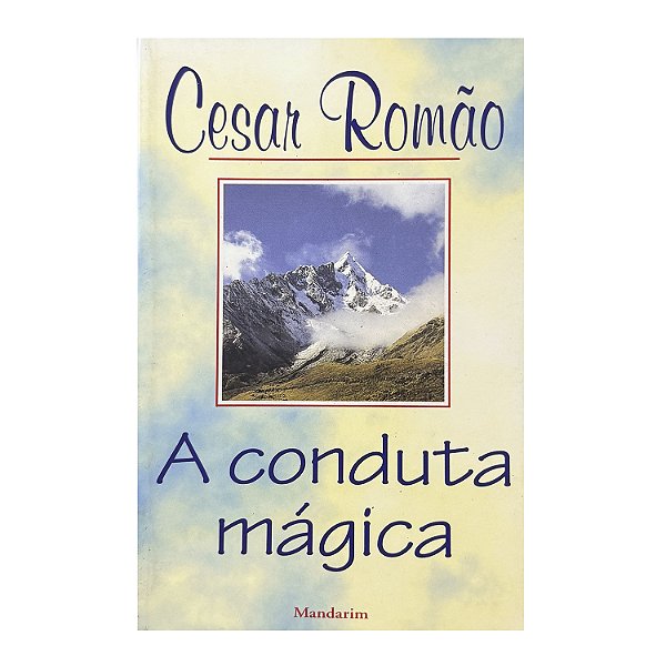 A Conduta Mágica - Cesar Romão
