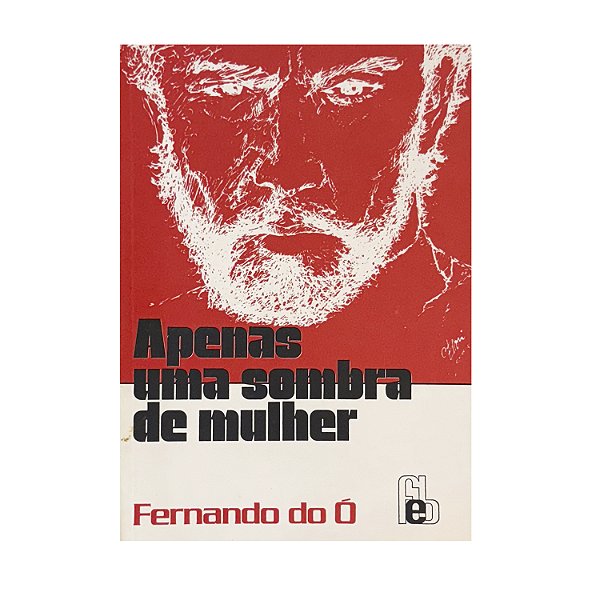 Apenas Uma Sombra De Mulher - Fernando Do Ó