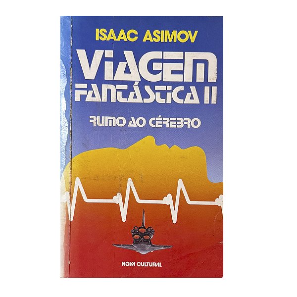 Viagem Fantástica II - Isaac Asimov