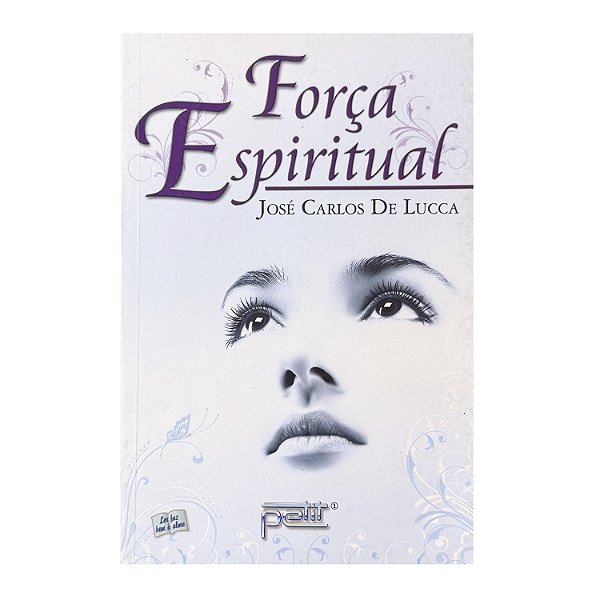 Força Espiritual - José Carlos De Lucca