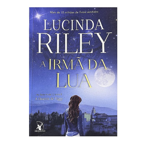 A Irmã Da Lua - Lucinda Riley