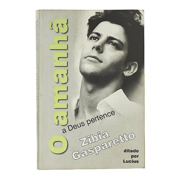 O Amanhã A Deus Pertence - Zibia Gasparetto