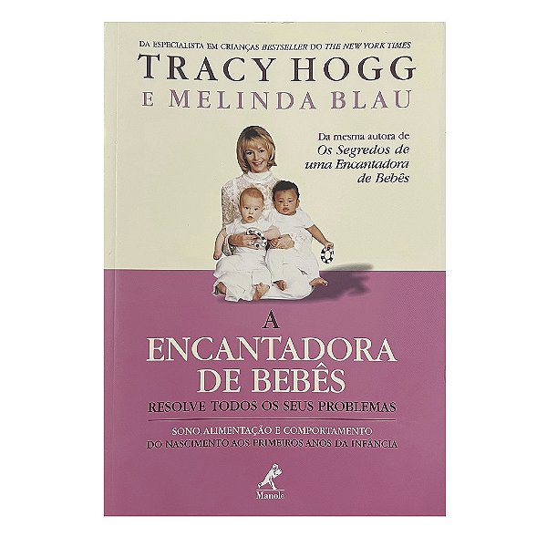 A Encantadora De Bebês Resolve Todos Os Seus Problemas - Tracy Hogg/Melinda Blau