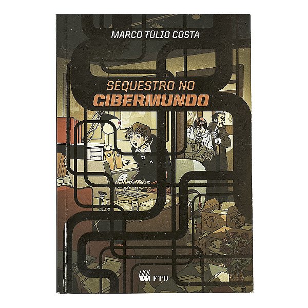 Sequestro No Cibermundo - Marco Túlio Costa