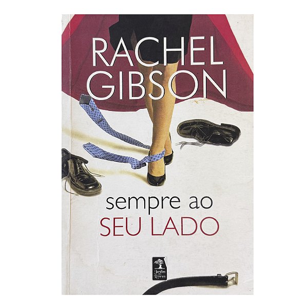 Sempre Ao Seu Lado - Rachel Gibson