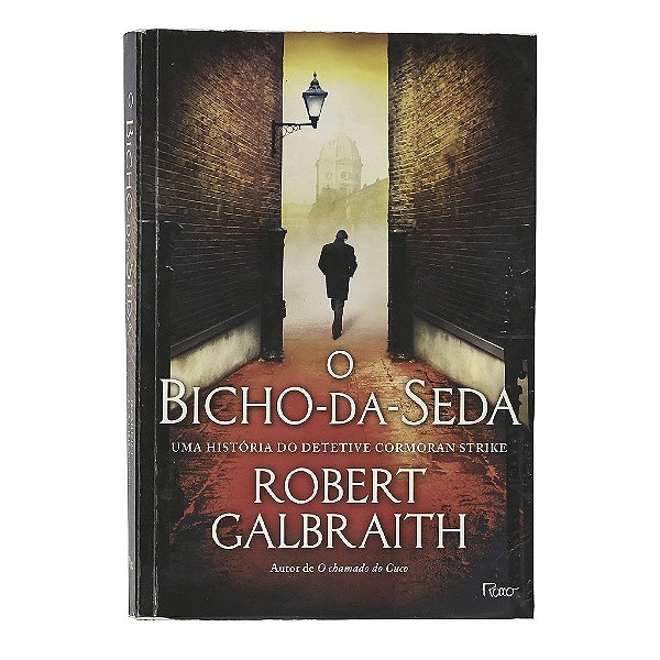 O Bicho-Da-Seda - Robert Galbraith