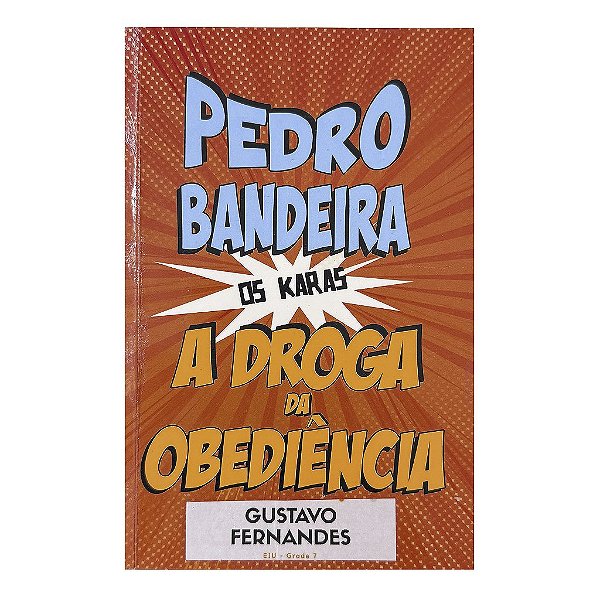A Droga Da Obediência - Pedro Bandeira