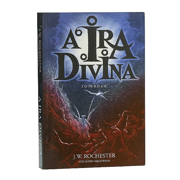A Ira Divina - J. W. Rochester