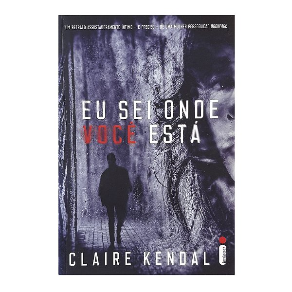 Eu Sei Onde Você Está - Claire Kendal