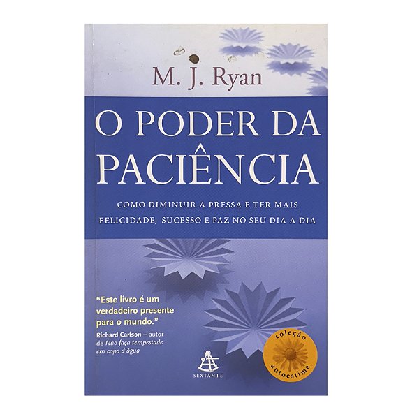 O Poder Da Paciência - M. J. Ryan