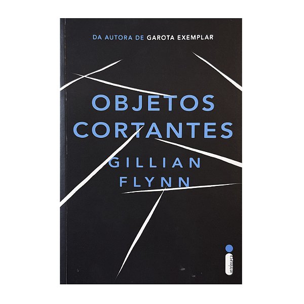 Objetos Cortantes - Gillian Flynn