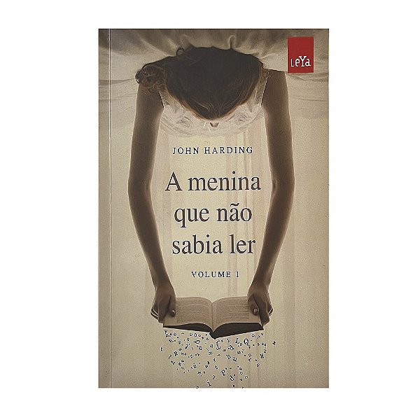 A Menina Que Não Sabia Ler - Livro 1 - John Harding