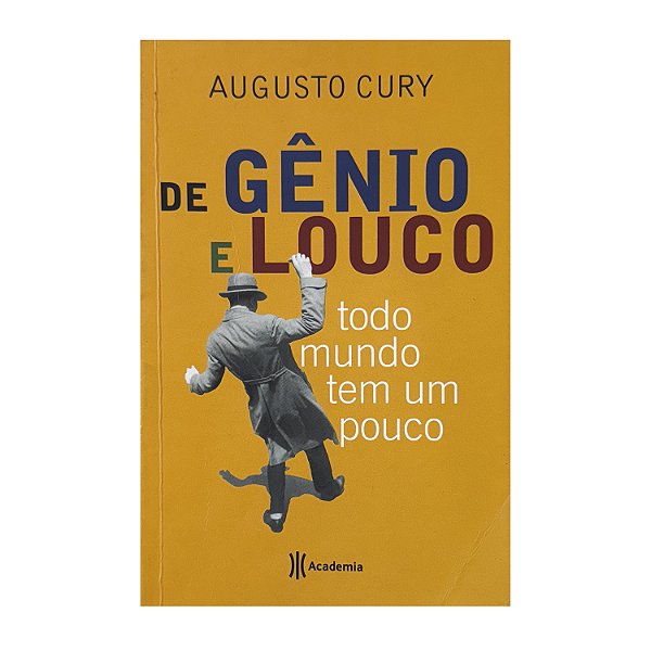 De Gênio E Louco - Augusto Cury