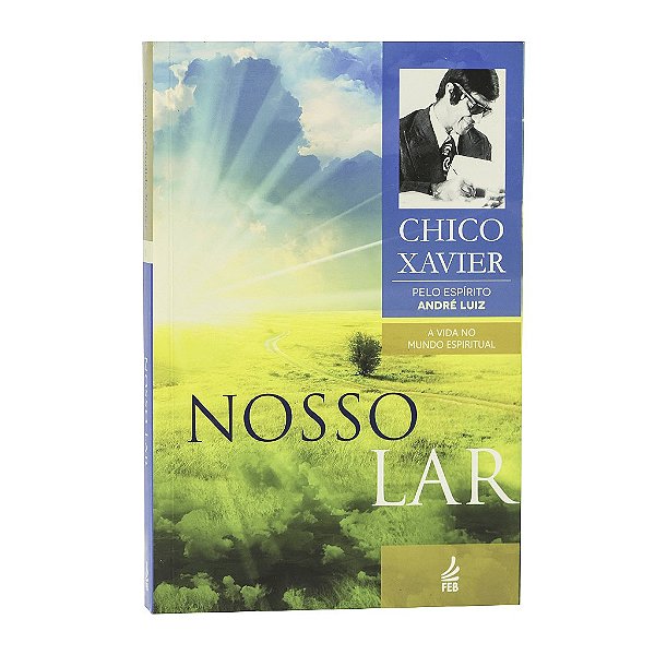 Nosso Lar - Francisco Cândido Xavier