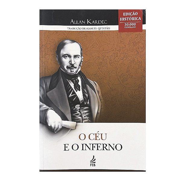 O Céu E O Inferno - Allan Kardec