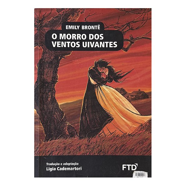 O Morro Dos Ventos Uivantes - Emily Brontë