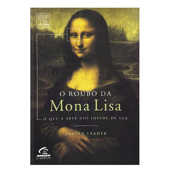O Roubo Da Mona Lisa - Darian Leader