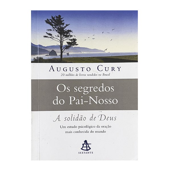 Os Segredos do Pai-Nosso - Augusto Cury