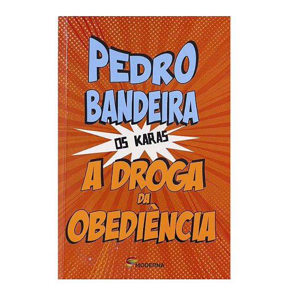 A Droga Da Obediência - Pedro Bandeira
