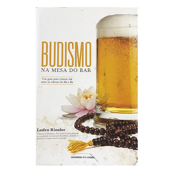 Budismo Na Mesa De Bar - Lodro Rinzler