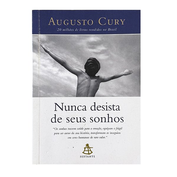 Nunca Desista Dos Seus Sonhos - Augusto Cury