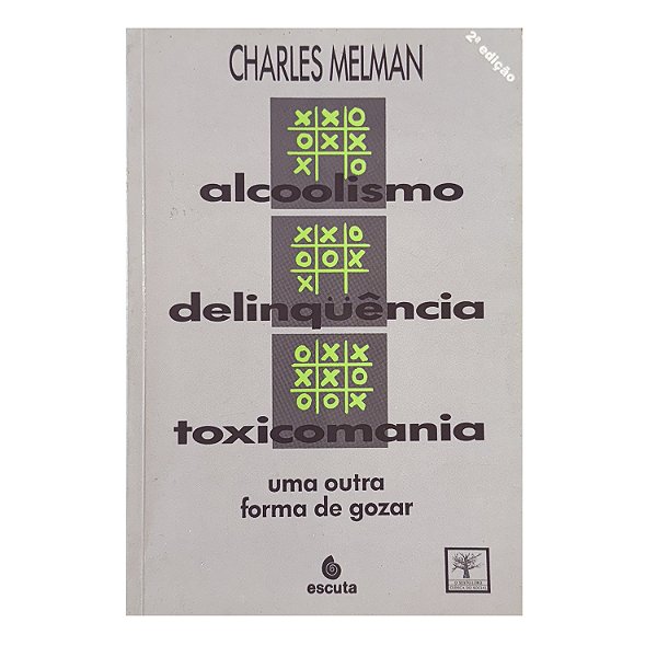 Alcoolismo, Delinquencia,Toxicomania - Charles Melman
