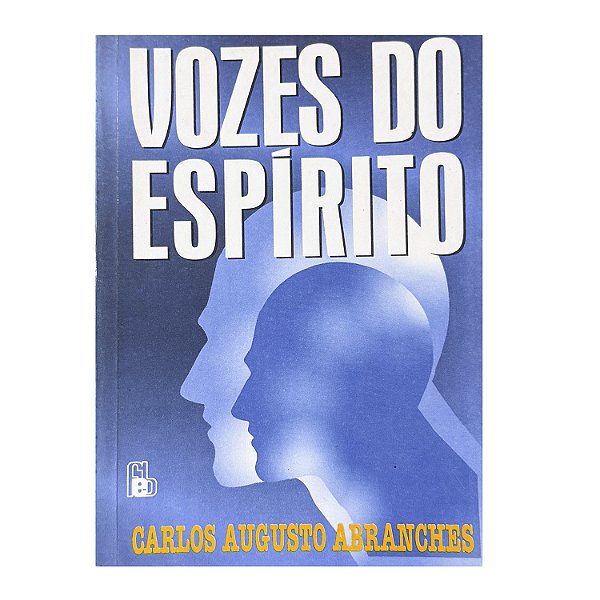 Vozes Do Espírito - Carlos Augusto Abranches