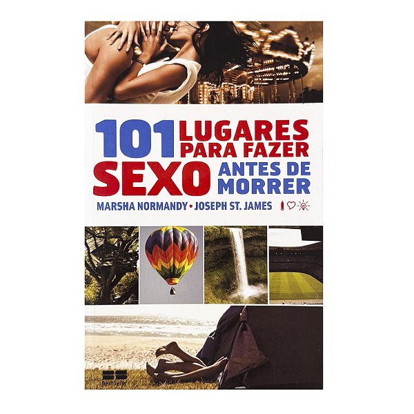 101 Lugares Para Fazer Sexo Antes De Morrer - Marsha Normandy/Joseph St. James