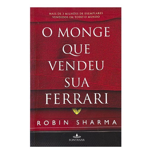 O Monge Que Vende Sua Ferrari - Robin Sharma