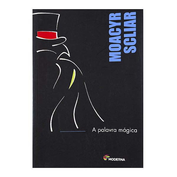 A Palavra Mágica - Moacyr Scliar