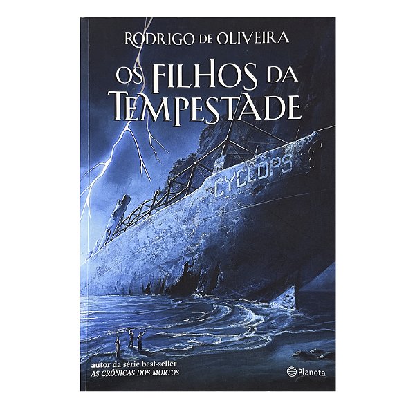 Os Filhos Da Tempestade - Rodrigo De Oliveira