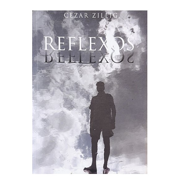 Reflexos - Cesar Zillig
