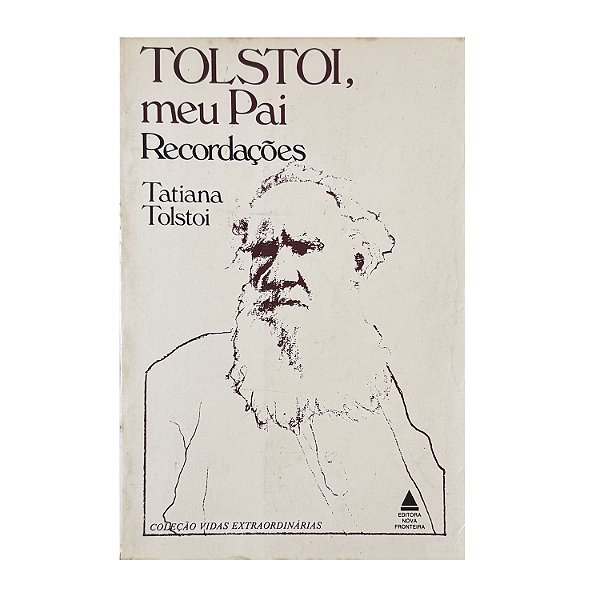 Tolstoi, Meu Pai - Tatiana Tolstoi
