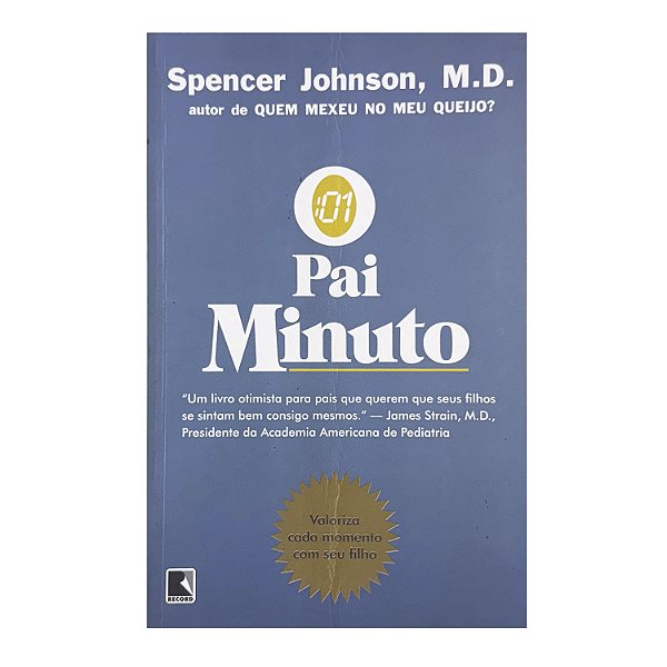 O Pai Minuto - Spencer Johnson, M. D.