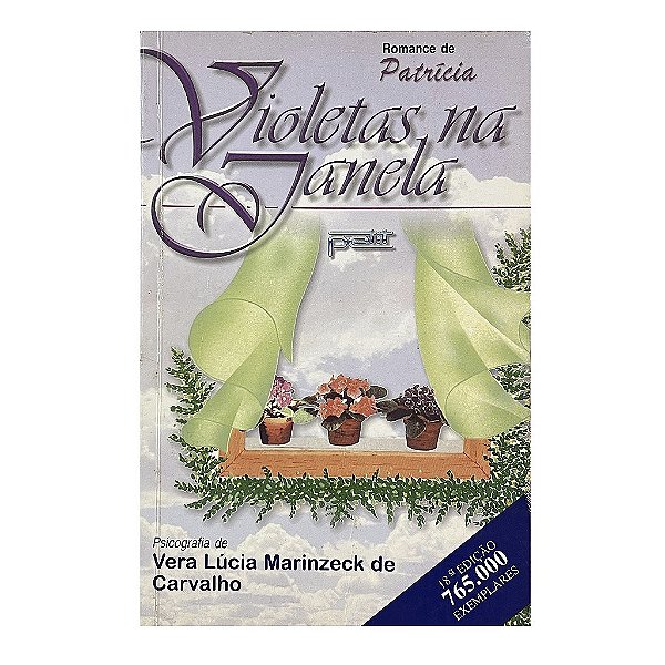 Violetas Na Janela - Vera Lúcia Marinzeck De Carvalho