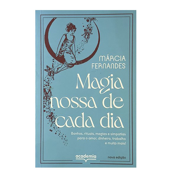 Magia Nossa De Cada Dia - Márcia Fernandes