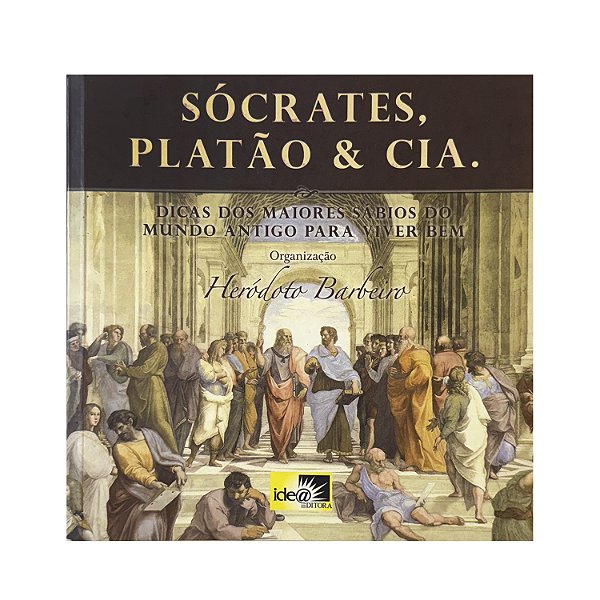 Sócrates, Platão & Cia - Heródoto Barbeiro (org.)