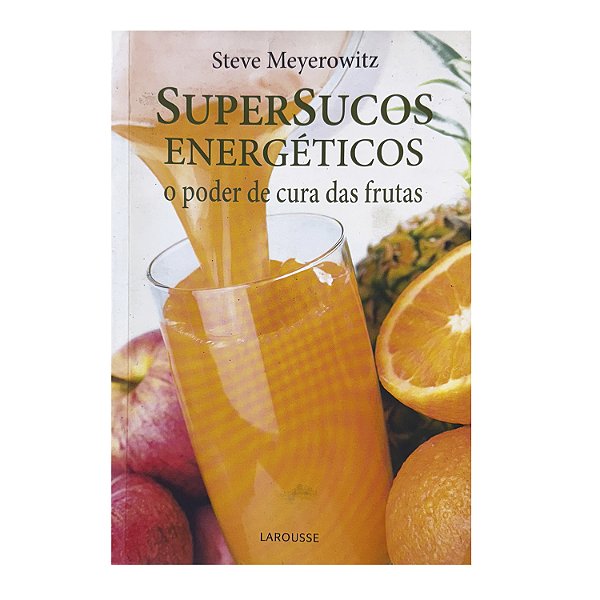 Super Sucos Energéticos - Steve Meyerowitz