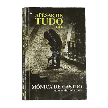 Apesar De Tudo - Mônica de Castro