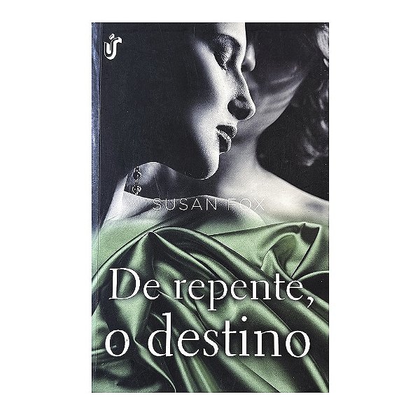 De Repente, O Destino - Susan Fox