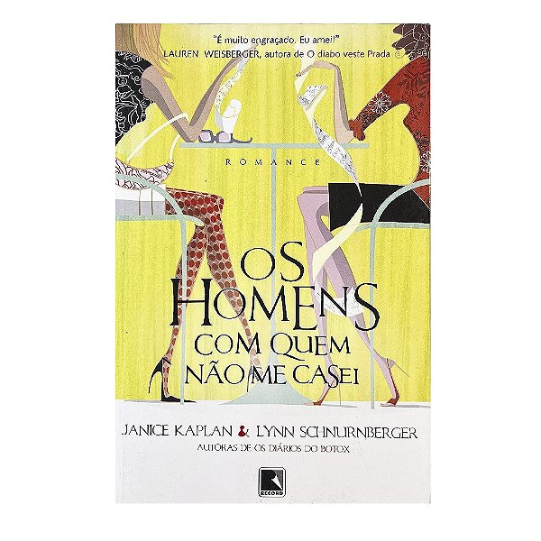 Os Homens Com Quem Não Me Casei - Janice Kaplan/Lynn Schnurnberger