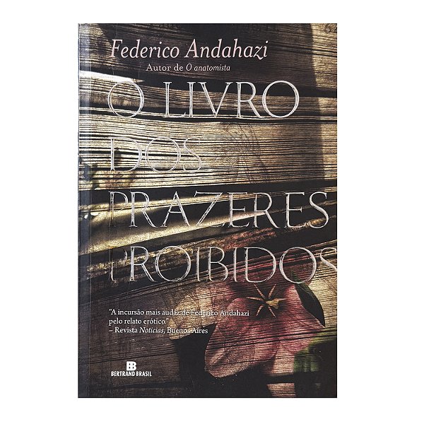 O Livro Dos Prazeres Proibidos - Federico Andahazi