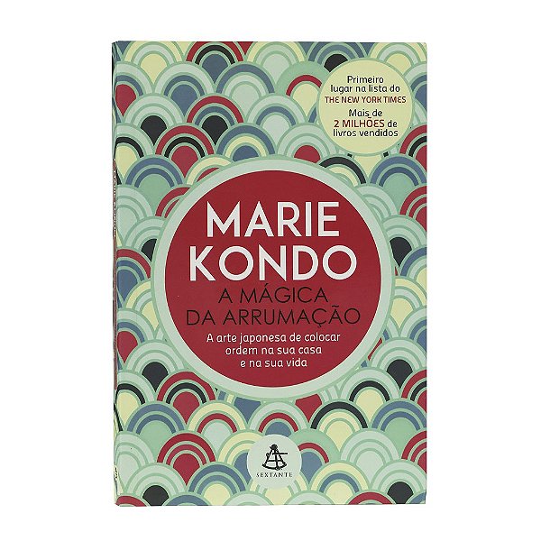 A Mágica Da Arrumação - Marie Kondo