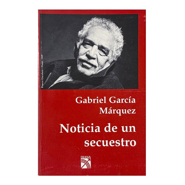 Noticia De Um Secuestro - Gabriel García Márquez