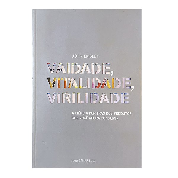 Vaidade, Vitalidade, Viralidade - John Emsley
