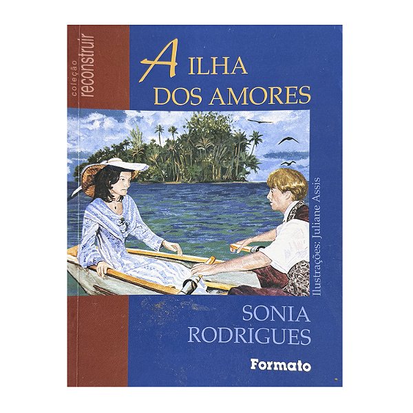 A Ilha Dos Amores - Sonia Rodrigues