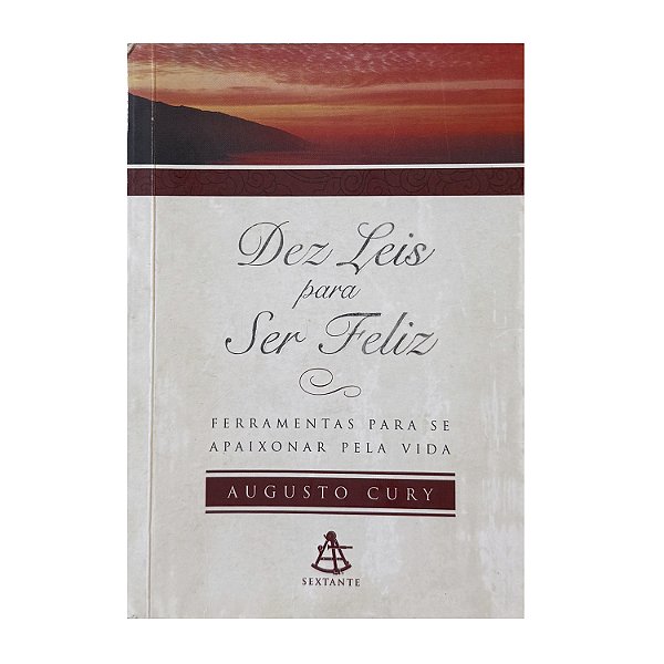 Dez Leis Para Ser Feliz - Augusto Cury
